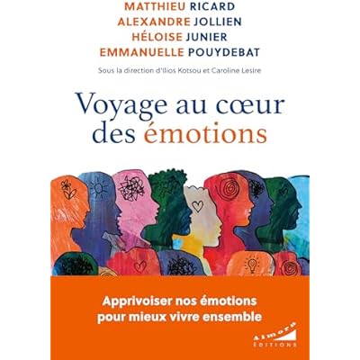 Voyage au coeur des émotions