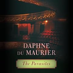 The Parasites Audiobook By Daphne du Maurier cover art