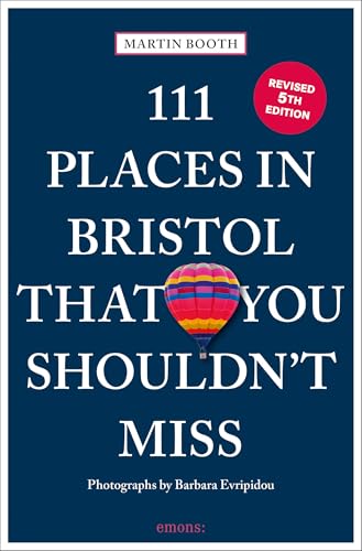 111 Places in Bristol That You Shouldn't Miss: Travel Guide