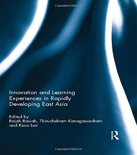 Innovation and Learning Experiences in Rapidly Developing East Asia