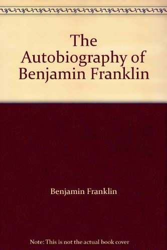 The Autobiography of Benjamin Franklin