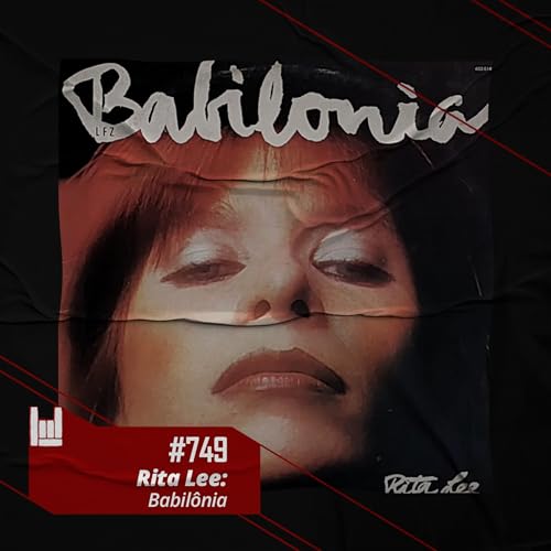 CMM #749 - Rita Lee: Babil&ocirc;nia