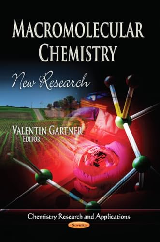 Macromolecular Chemistry: New Research (Chemistry Research and Applications)