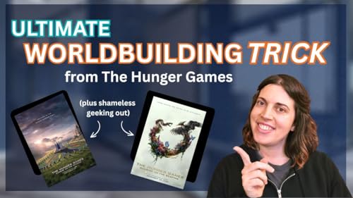 Key Tips for Fresh, Timeless World Building from the Hunger Games and Star Wars