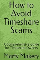 How to Avoid Timeshare Scams: A Comprehensive Guide for Timeshare Owners B0F5PJ9NHC Book Cover
