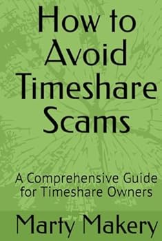 Hardcover How to Avoid Timeshare Scams: A Comprehensive Guide for Timeshare Owners Book