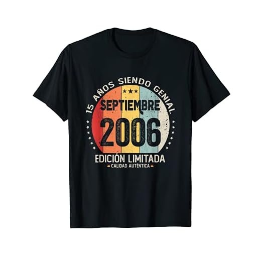 Regalo 15 años Cumpleaños Chico Chica - Septiembre 2006 Camiseta