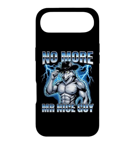 No More Mr. Nice Guy - Funny Wolf Meme Guys �m�x���e�B �N�[�� �����Y �X�}�z�P�[�X iPhone Air �p
