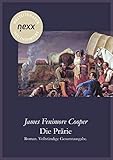 planwagen mieten duisburg  Die Prärie (Die Steppe): Roman. Vollständige Gesamtausgabe. nexx – WELTLITERATUR NEU INSPIRIERT (Die Lederstrumpf-Romane 5)