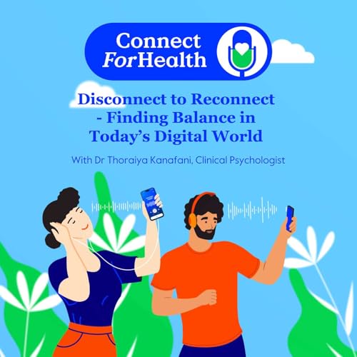 Disconnect to Reconnect - Finding Balance in Today's Digital World