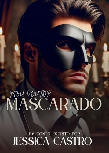 Meu Doutor Mascarado (Fios do Destino)