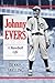 Johnny Evers: A Baseball Life