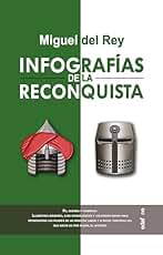 Infografías de la Reconquista: Fe, guerra y comercio (Clío. Crónicas de la historia)