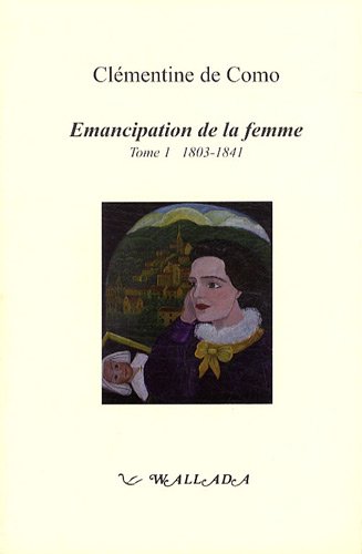 Emancipation de la Femme, Tome 1 : 1803-1841