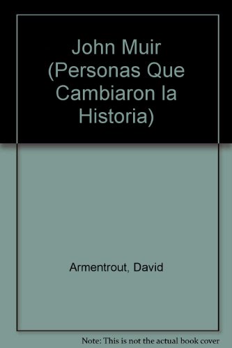John Muir (Personas Que Cambiaron LA Historia) ... [Spanish] 1589522494 Book Cover