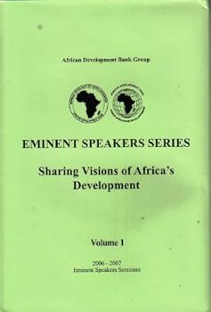 Hardcover Eminent Speakers Series: Sharing Visions of Africa's Development Volume I Book