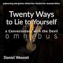 Twenty Ways to Lie to Yourself cover art