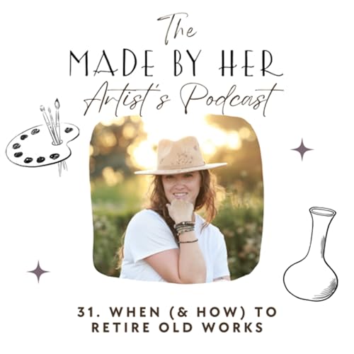 31. When (& How) To Retire Old Works