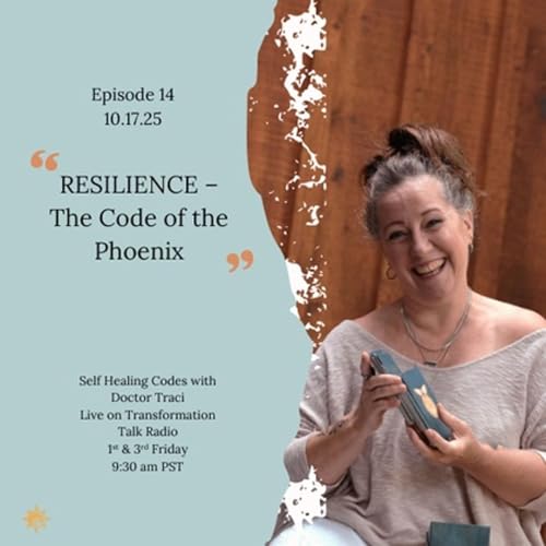 Episode 14: RESILIENCE &ndash; The Code of the Phoenix