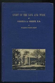 Hardcover The story of the life and work of Cordelia A. Greene, M.D Book