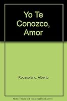 Yo Te Conozco, Amor 9590901727 Book Cover