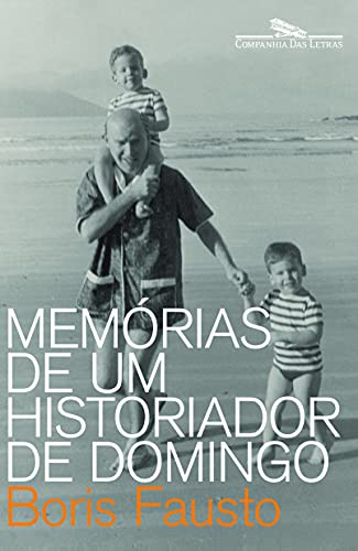 Memórias de um historiador de domingo: