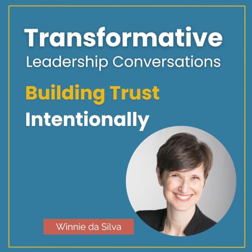 Building Trust Intentionally with Winnie da Silva