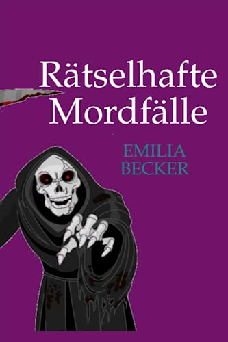 Rätselhafte Mordfälle: Wahre Geschichten aus der Verbrechensgeschichte