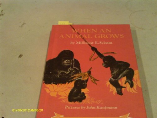 When an Animal Grows 0060254602 Book Cover