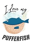 Photo Gallery i love my pufferfish: journal blank lined gift notebook for fish lovers Photo Gallery i love my pufferfish: journal blank lined gift notebook for fish lovers