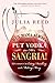 But Mama Always Put Vodka in Her Sangria!: Adventures in Eating, Drinking, and Making Merry