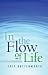 In the Flow of Life