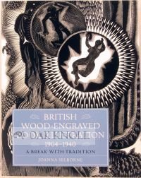 British Wood-Engraved Book Illustration, 1904-1940: A Break With Tradition