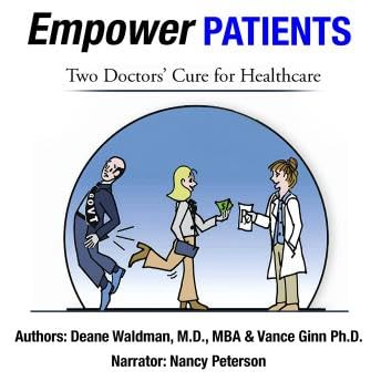 Empower Patients: Two Doctors&rsquo; Cure for Healthcare - Deane Waldman copertina