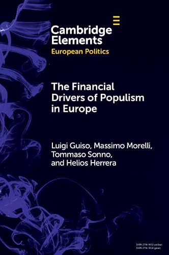 The Financial Drivers of Populism in Europe (Elements in European Politics)