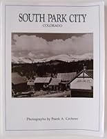 South Park City Colorado 0999005774 Book Cover