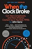 When the Clock Broke: Con Men, Conspiracists, and How America Cracked Up in the Early 1990s