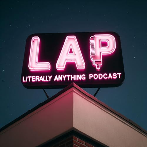 Page de couverture de Literally Anything Podcast, Podcast For The People