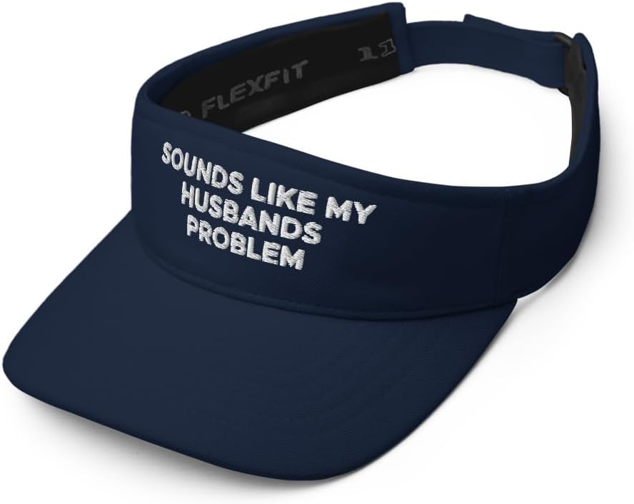 Hogue WS LLC Sounds Like My Husbands Problem Hat (Embroidered Visor) Newlywed Gift for Bride