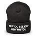 Eff You See Kay Why Oh You Hat (Embroidered Cuffed Beanie) Dark Grey