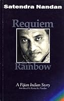 Requiem for a Rainbow: A Fijian Indian Story B003OAN4CO Book Cover