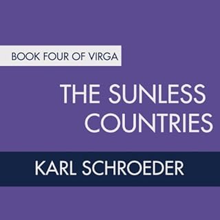 The Sunless Countries Audiolibro Por Karl Schroeder arte de portada