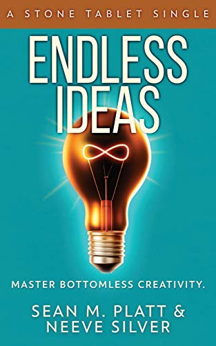 Télécharger Endless Ideas: Master Bottomless Creativity PDF