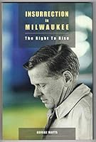 Insurrection in Milwaukee: The Right to Rise B00124WZ56 Book Cover