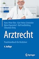 Arztrecht: Praxishandbuch Fur Mediziner 3662544040 Book Cover