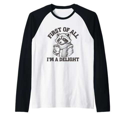 First Of All I'm A Delight Café de mapache de estilo vintage Camiseta Manga Raglan