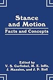 Stance and Motion: Facts and Concepts