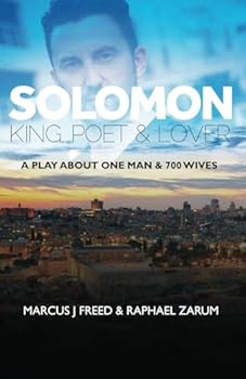 Paperback Solomon: King, Poet & Lover: A Play About One Man & 700 Wives Book