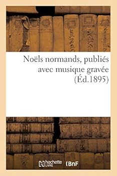 Paperback Noëls Normands, Publiés Avec Musique Gravée [French] Book