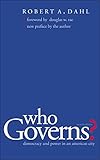 Who Governs?: Democracy and Power in an American City, Second Edition (Yale Studies in Political Science)